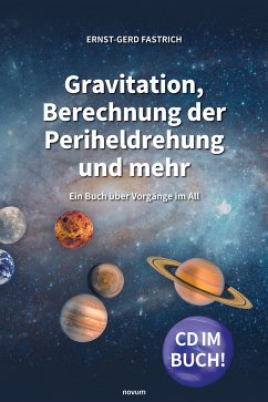 Gravitation, Berechnung der Periheldrehung und mehr (eBook, ePUB) - Fastrich, Ernst-Gerd