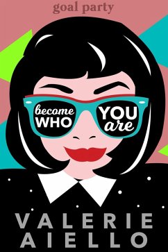 Become Who You Are (eBook, ePUB) - Aiello, Valerie