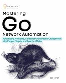 Mastering Go Network Automation (eBook, ePUB)