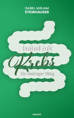 Isabel mit Krebs (eBook, ePUB) - Steinhauser, Isabel Mirjam