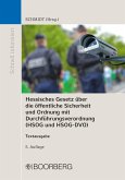 Hessisches Gesetz über die öffentliche Sicherheit und Ordnung mit Durchführungsverordnung (HSOG und HSOG-DVO) (eBook, PDF)