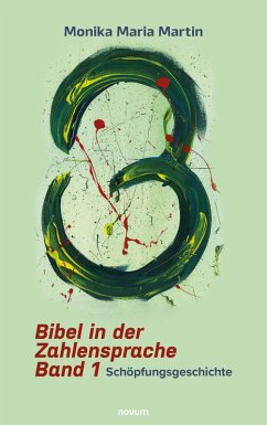Bibel in der Zahlensprache - Band 1 (eBook, PDF) - Martin, Monika Maria