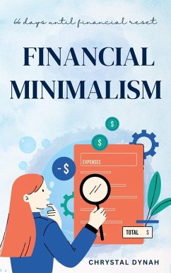 Financial Minimalism (eBook, ePUB) - Dynah, Chrystal