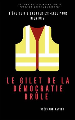 Le gilet de la démocratie brûle (eBook, ePUB) Le gilet de la démocratie brûle (eBook, ePUB)