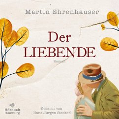 Der Liebende (MP3-Download) - Ehrenhauser, Martin