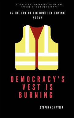 the vest of democracy is burning (eBook, ePUB) - Xavier, Stéphane