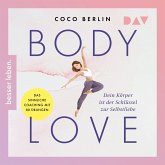Body Love. Dein Körper ist der Schlüssel zur Selbstliebe (MP3-Download)