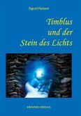 Timblus und der Stein des Lichts (eBook, ePUB) Timblus und der Stein des Lichts (eBook, ePUB)