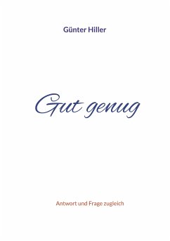 Gut genug (eBook, ePUB) - Hiller, Günter