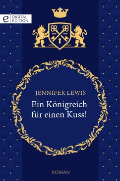 Ein Königreich für einen Kuss! (eBook, ePUB) - Lewis, Jennifer