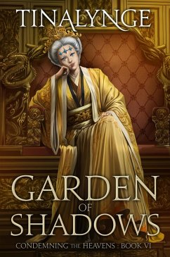 Garden of Shadows (Condemning the Heavens, #6) (eBook, ePUB) - Tinalynge