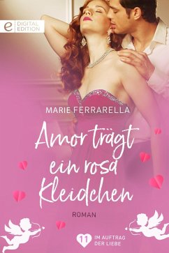 Amor trägt ein rosa Kleidchen (eBook, ePUB) - Ferrarella, Marie