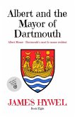 Albert and the Mayor of Dartmouth (The Adventures of Albert Mouse, #8) (eBook, ePUB)