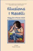 Illusions I Recall: (eBook, ePUB) Illusions I Recall: (eBook, ePUB)