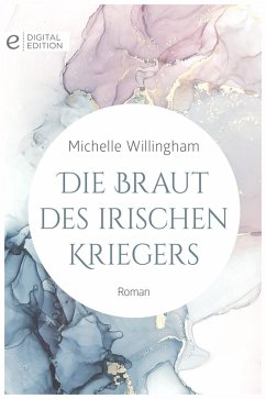 Die Braut des irischen Kriegers (eBook, ePUB) - Willingham, Michelle