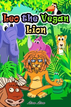 Leo the Vegan Lion (eBook, ePUB) Cover Leo the Vegan Lion (eBook, ePUB)