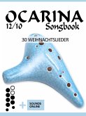 Ocarina 12/10 Songbook - 30 Weihnachtslieder (eBook, ePUB)