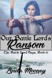 Our Battle Lord's Ransom (The Battle... - Bild 1