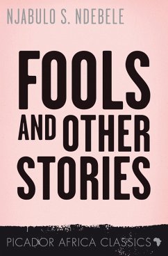 Fools and other Stories (eBook, ePUB) - S. Ndebele, Njabulo