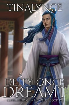 A Deity Once Dreamt (Condemning the Heavens, #9) (eBook, ePUB) - Tinalynge