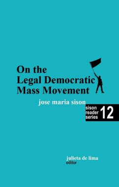 On the Legal Democratic Mass Movement (Sison Reader Series, #12) (eBook, ePUB) - Lima, Julie de; Sison, Jose Maria