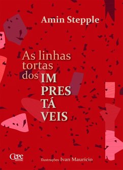 As linhas tortas dos imprestáveis (eBook, ePUB) - Stepple, Amin