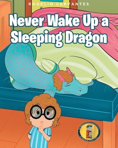 Cover Never Wake Up a Sleeping Dragon (eBook, ePUB)
