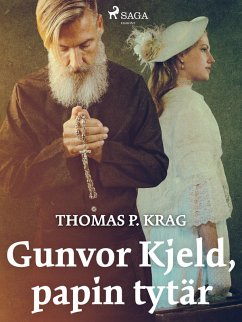 Gunvor Kjeld, papin tytär (eBook, ePUB) - Krag, Thomas P.