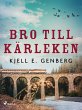 Bro till kärleken (eBook, ePUB) - Bild 1