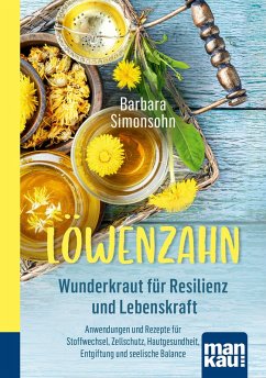 Löwenzahn - Wunderkraut für Resilienz und Lebenskraft (eBook, PDF) - Simonsohn, Barbara