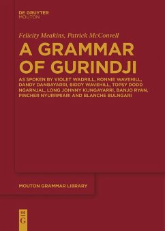 A Grammar of Gurindji - Meakins, Felicity;McConvell, Patrick