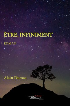 Être, infiniment (eBook, ePUB) - Dumas, Alain