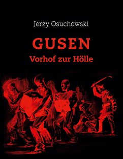 GUSEN - Vorhof zur Hölle (eBook, ePUB) - Osuchowski, Jerzy