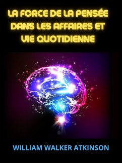Cover La Force de la Pensée dans les Affaires et Vie quotidienne (Traduit) (eBook, ePUB)