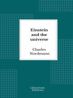 Einstein and the universe (eBook, ePUB) - Nordmann, Charles