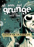 Gli anni del Grunge (eBook, ePUB)