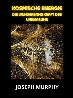 Kosmische Energie (Übersetzt) (eBook, ePUB) - Murphy, Joseph