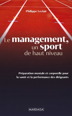 Le management, un sport de haut niveau (eBook, ePUB) - Leclair, Philippe