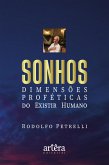 Sonhos: Dimensões Proféticas do Existir Humano (eBook, ePUB) Sonhos: Dimensões Proféticas do Existir Humano (eBook, ePUB)
