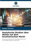 Analytische Studien über Aktien auf dem brasilianischen Markt