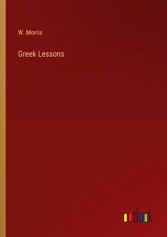 Greek Lessons - Morris, W.