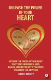 Unleash The Power Of Your Heart