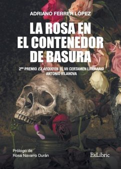 La rosa en el contenedor de basura - Ferrer López, Adriano