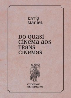 Do quasi cinema ao transcinema - Maciel, Katia