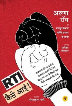 RTI Kaise Aayee - Roy, Aruna; Shrivastava, Tr Abhishek