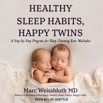 Healthy Sleep Habits, Happy Twins: A Step-By-Step Program for Sleep-Training Your Multiples