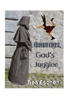 Orontius, God's Juggler - Eschen, Bea