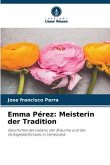 Emma Pérez: Meisterin der Tradition