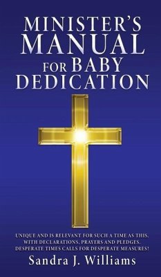 Minister's Manual for Baby Dedication - Williams, Sandra J.