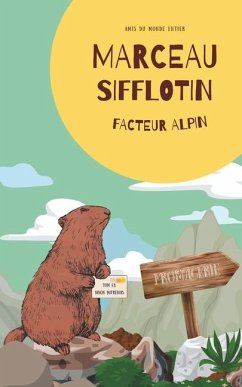 Marceau Sifflotin: Facteur Alpin - Dufrénois, Ninon; E. B., Tom